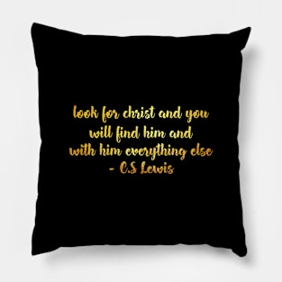 Jesus c s Lewis quote Pillow