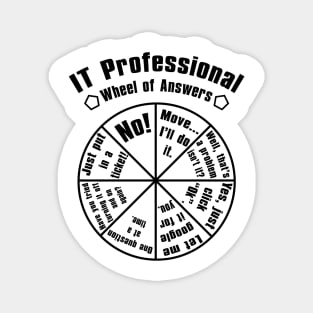 IT Professional Funny Wheel Of Answers Tech Support Magnet