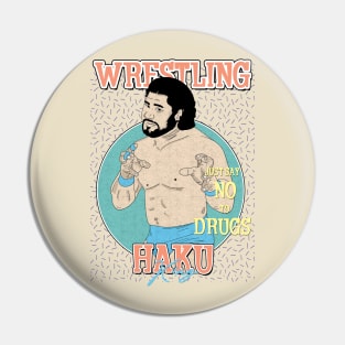 Artwork King Haku Wrestling Aesthetic  // Just Say No To Drugs Pin