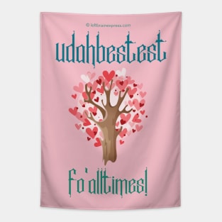 U DA Bestest fo all times! Heart Tree Graphics Tapestry