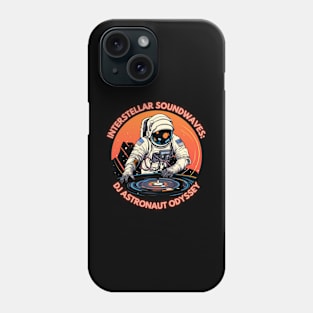 Interstellar Soundwaves: DJ Astronaut Odyssey Dj Astronaut Phone Case