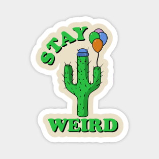 Stay Weird Cactus with Balloons Magnet