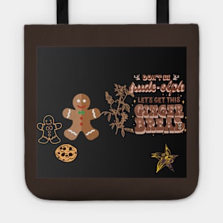 let gets this ginger bread t shirt Tote