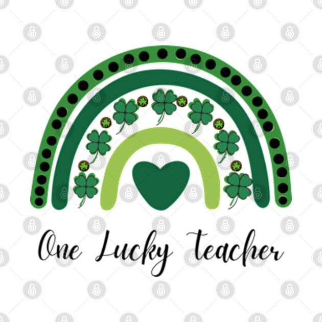 One Lucky Shamrock Teacher St Patrick’s Day Appreciation by Adam4you