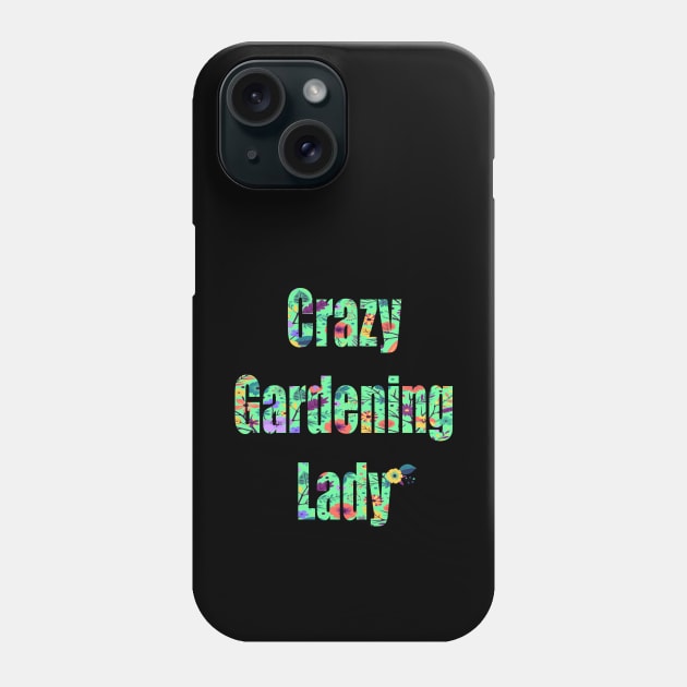 Crazy Gardening Lady Phone Case by FabulousDesigns