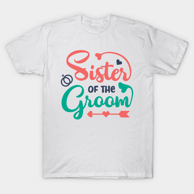 sister of the groom shirt