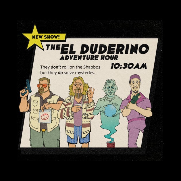 The El Duderino Adventure Hour by PersonOfMerit