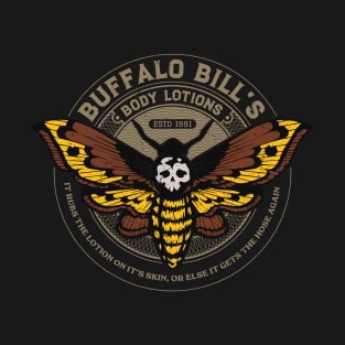 Buffalo bill's body lotion T-Shirt