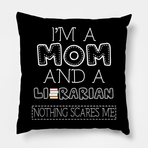 I'm a mom and librarian t shirt for women mother funny gift Pillow by martinyualiso