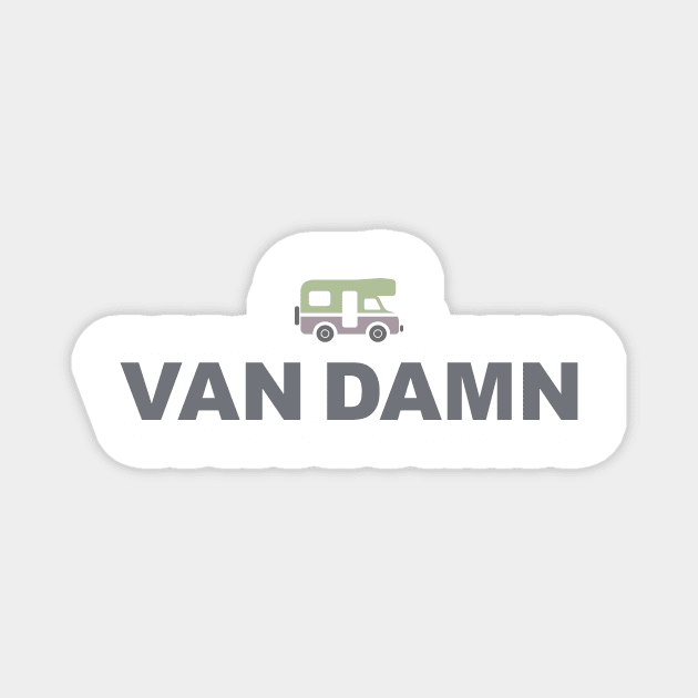 Van Damn Life Nomad Traveler Camping Camper Trip Magnet by Grassroots Green