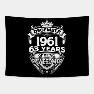 December 1961 63 Years Of Being Awesome 63rd Birthday Tapestry