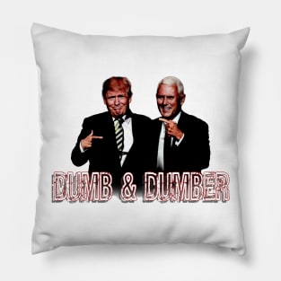 Trump Pence DuMb aNd DuMbEr Pillow