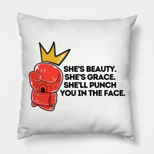 She will punch you. Pillow