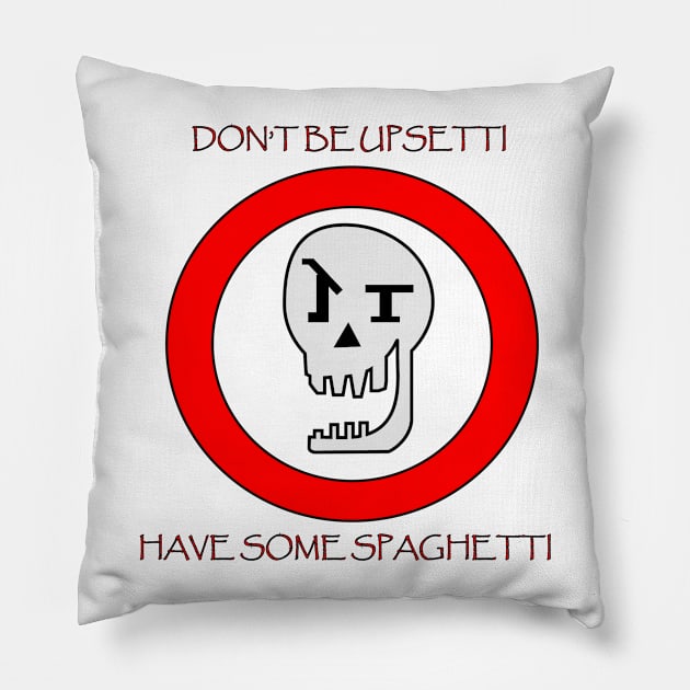 Don't Be Upsetti! Pillow by SixBitSarge