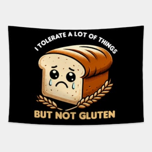 I Tolerate A Lot Of Things But Not Gluten Gluten Allergy Tapestry