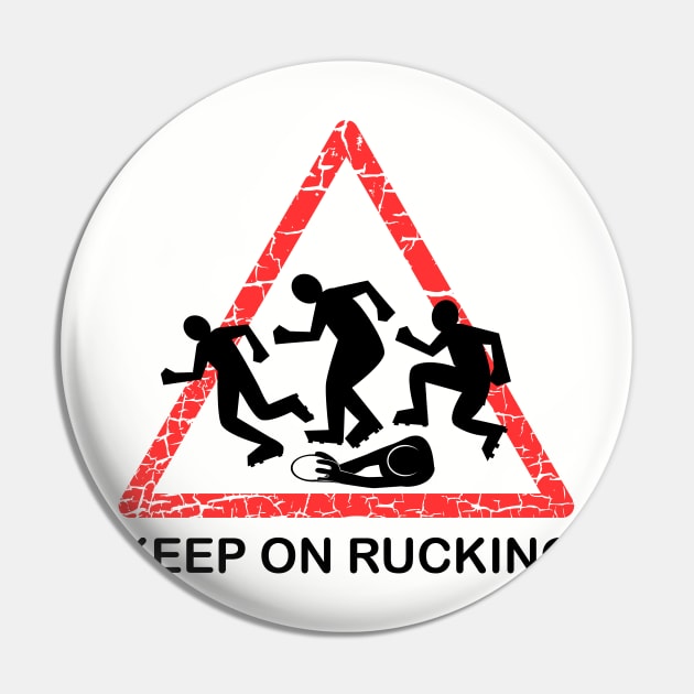 Rugby: Keep on Rucking Pin by atomguy