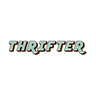 Thrifter written in a retro style T-Shirt