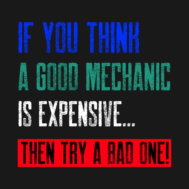 If you think a good mechanic is expensive… by inessencedk