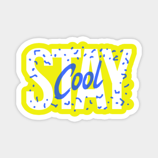 Stay cool Magnet