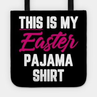 This Is My Easter Pajama Shirt Tote