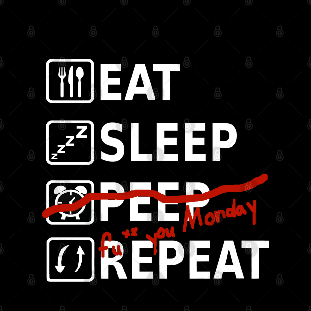 Eat Sleep Peep Repeat Monday saying funny by FindYourFavouriteDesign