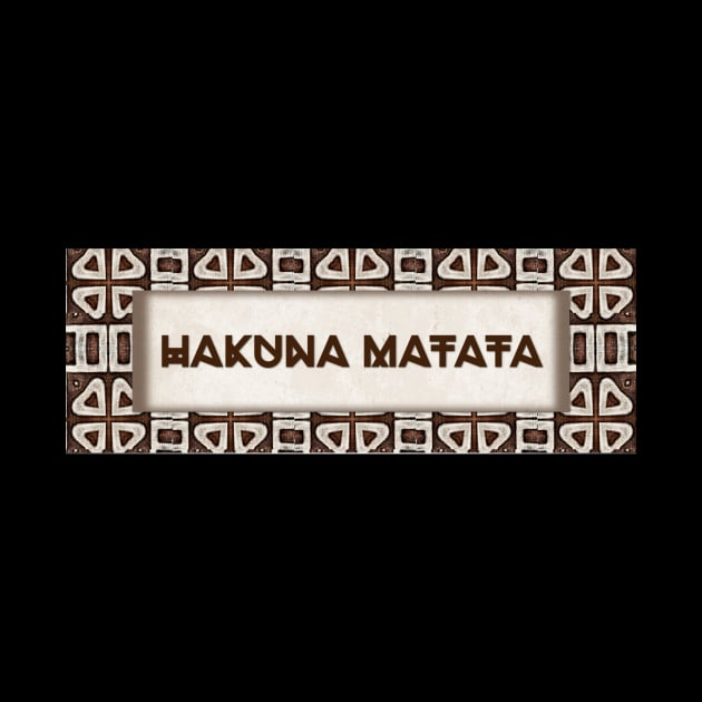 Hakuna Matata by ArtisticEnvironments