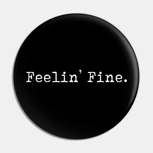 Feelin' Fine. Pin by Rock Bottom