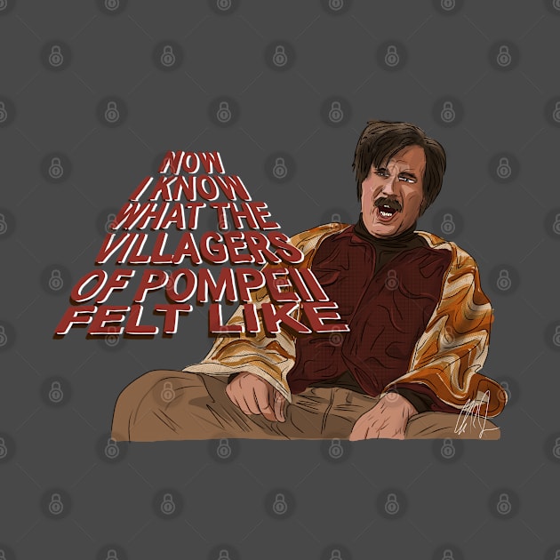 Anchorman 2: Pompeii by 51Deesigns