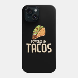 Powered By Tacos Funny Food Mexican Party Funny Taco Phone Case