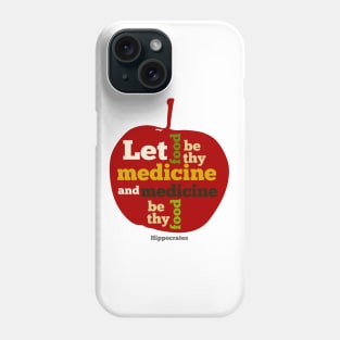 APPLE | Let Food be thy Medicine Phone Case