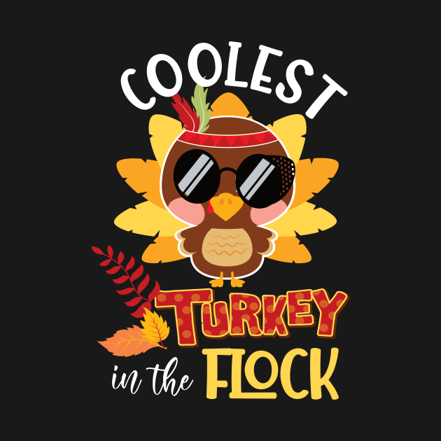 Coolest turkey in the flock funny thanksgiving gift idea by DODG99