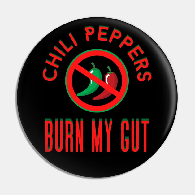 Chilli Peppers Burn My Gut! Pin by TJWDraws