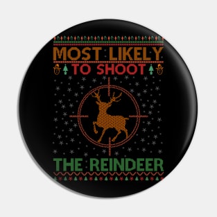 Most Likely To Shoot The Reindeer Pin