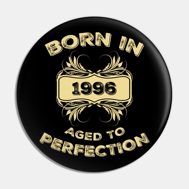 Born In 1996 Aged To Perfection Birthday Gift Pin by pmeekukkuk