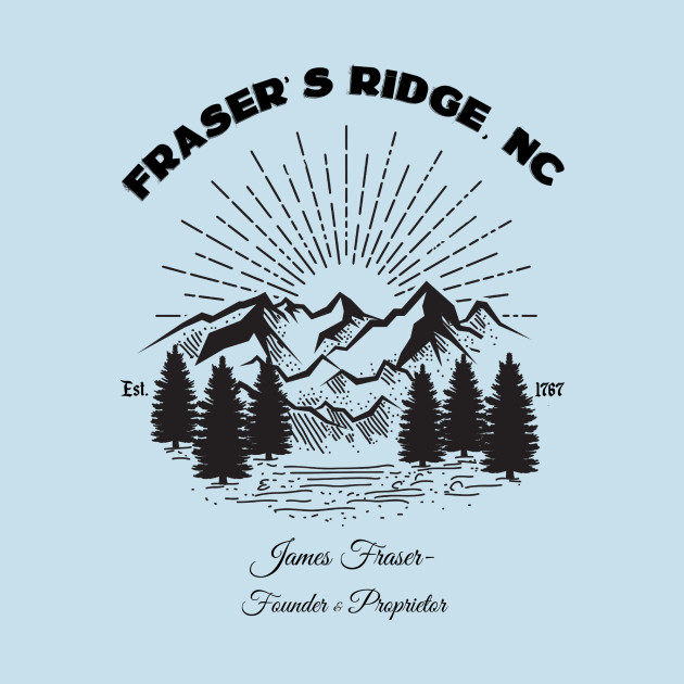 Fraser's Ridge, NC Outlander TShirt TeePublic