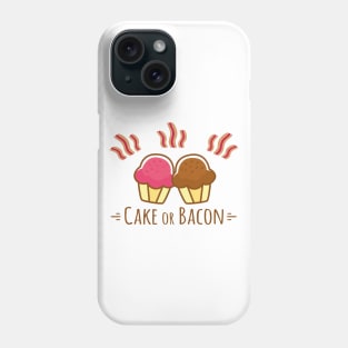 Cake or Bacon Phone Case