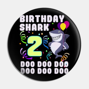 Birthday Baby Shark 2 Years Old 2nd Birthday Doo Doo Doo Pin