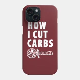 How I Cut Carbs Phone Case