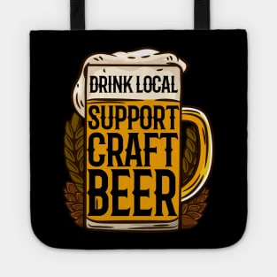 Drink Local Support Craft Beer - IPA Pale Ale microbrewing design Tote