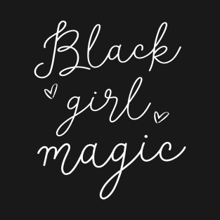 Black Girl Magic T-Shirt