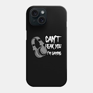 Can't Hear You I'm Gaming Headset Graphic Video Games Gamer Mens Funny Phone Case