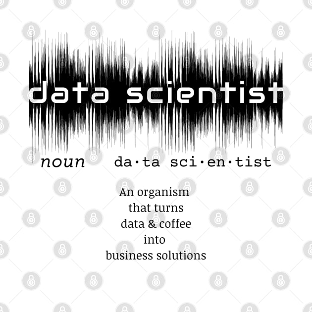 Data Scientist Dictionary Definition | Data Waves White by aRtVerse