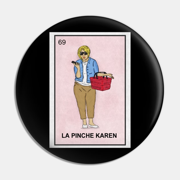 La Pinche Karen Pin by Tha_High_Society