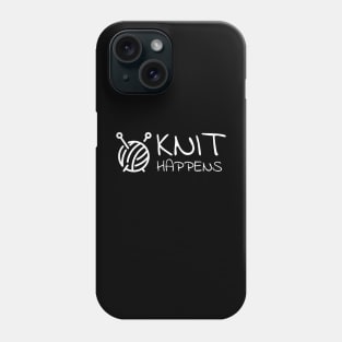 Knit Happens Shirt Grandma Knitting gift Phone Case