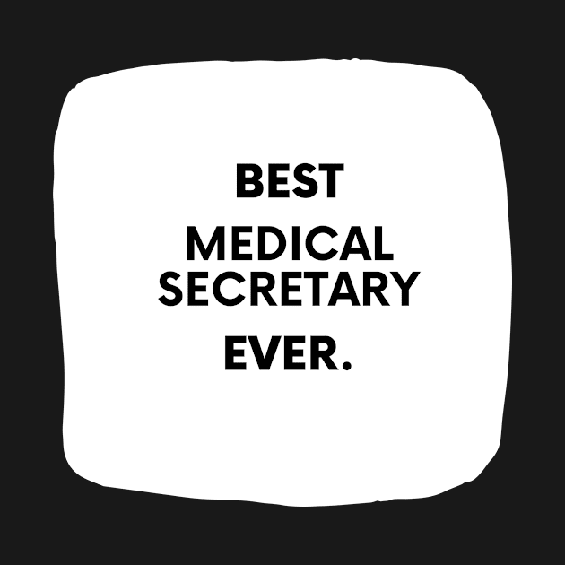 Best Medical Secretary Ever by divawaddle