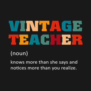 Vintage Teacher Knows More Than She Says T-Shirt