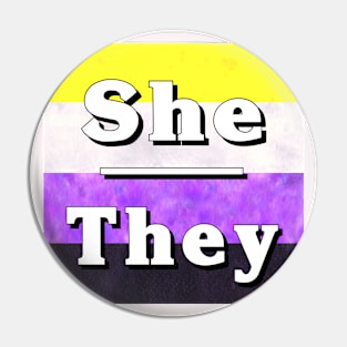 She-They Pronouns: Non-Binary Pin