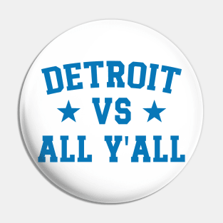 Detroit Vs All Y'All v3 Pin