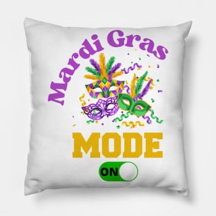 Mardi Gras Carnival Party Mode ON T-Shirt Mug Sticker Apparel Gift Pillow