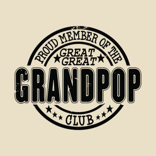 Proud Member of the Great Great Grandpop Club T-Shirt